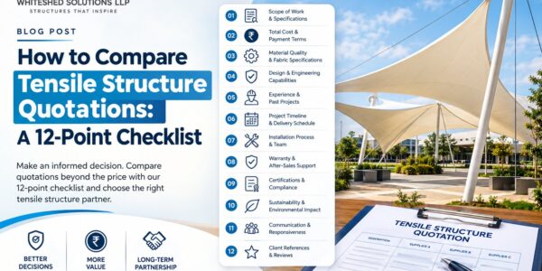How to Compare Tensile Structure Quotations- A 12-Point Checklist