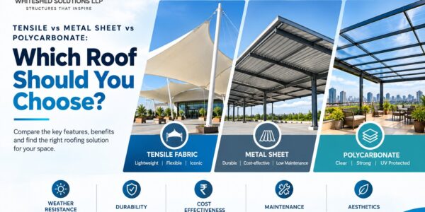 Tensile vs Metal Sheet vs Polycarbonate- Which Roof Should You Choose_